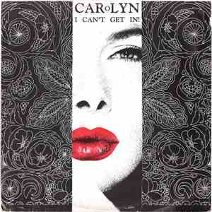 Carolyn  - I Can't Get In! album