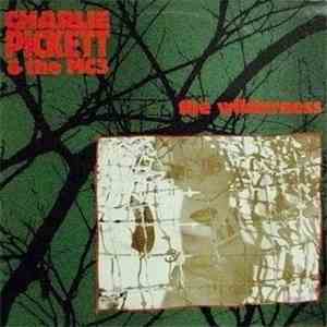 Charlie Pickett & The MC3 - The Wilderness album