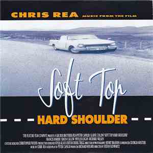 Chris Rea - Soft Top, Hard Shoulder album