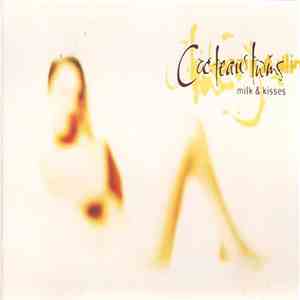 Cocteau Twins - Milk & Kisses album
