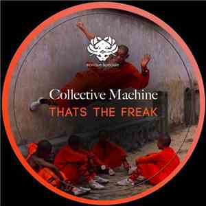 Collective Machine - Thats The Freak album