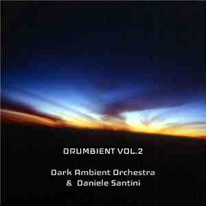 Dark Ambient Orchestra, Daniele Santini - Drumbient Vol.2 album