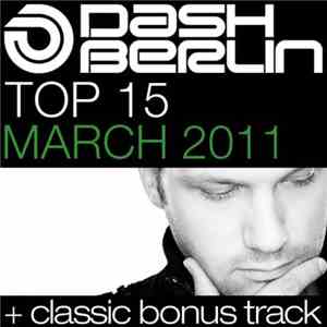 Dash Berlin - Dash Berlin Top 15 - March 2011 album