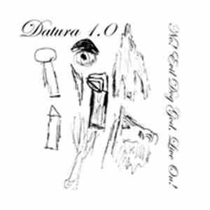 Datura 1.0 - No! Evil Dog God, Live On! album