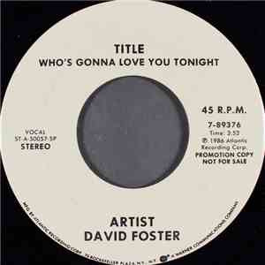 David Foster - Who's Gonna Love You Tonight album