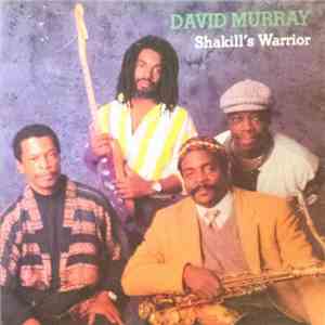 David Murray - Shakill's Warrior album