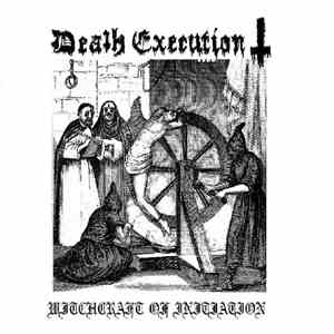 Death Execution  - Witchcraft Of Initiation album