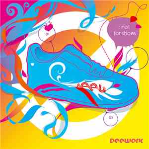 DEEWORK - Not for Shoes album