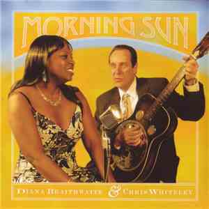 Diana Braithwaite & Chris Whiteley - Morning Sun album