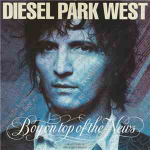 Diesel Park West - Boy On Top Of The News album