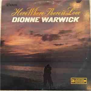 Dionne Warwick - Here, Where There Is Love album