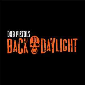 Dub Pistols Feat. Ashley Slater - Back To Daylight album