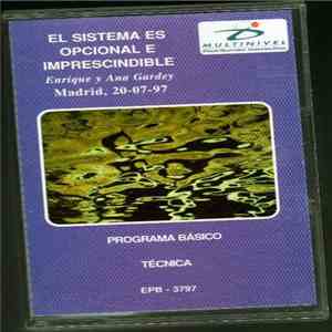 Enrique Y Ana Gardey - El Sistema Es Opcional E Imprescindible album