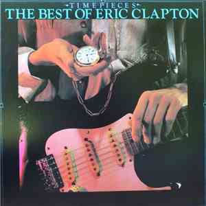 Eric Clapton - Time Pieces (The Best Of Eric Clapton) album