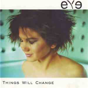 Eye  - Things Will Change album