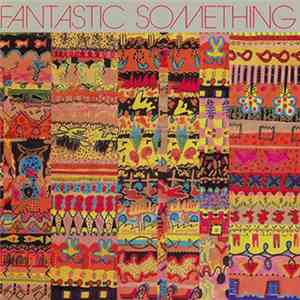 Fantastic Something - Fantastic Something album