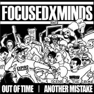 FOCUSEDxMINDS / Out Of Time  / Another Mistake - Scene Of The Crime album
