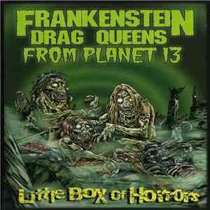 Frankenstein Drag Queens From Planet 13 - Little Box Of Horrors album