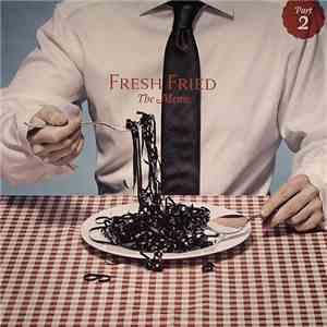 Fresh Fried - The Menu - Part 2 album