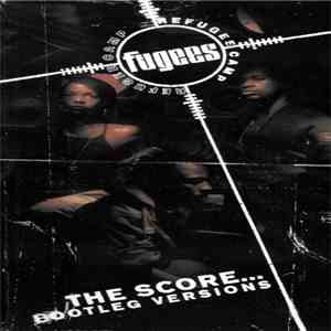 Fugees (Refugee Camp) - The Score... Bootleg Versions album