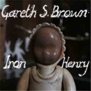 Gareth S. Brown - Iron Henry album