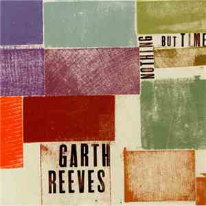 Garth Reeves - Nothing But Time album