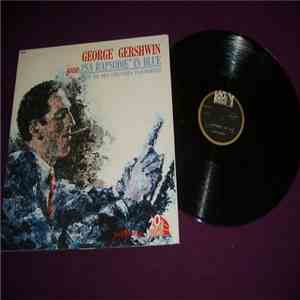 George Gershwin - Joue Sa Rapsodie In Blue Et 9 De Ses Oeuvres Favorites album