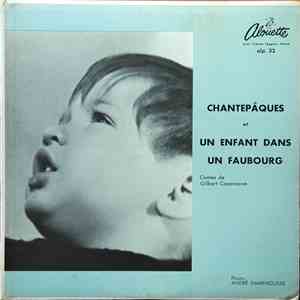 Gilbert Cazeneuve - Chantepâques - Un Enfant Dans Un Faubourg album