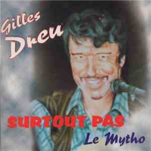 Gilles Dreu - Surtout Pas / Le Mytho album