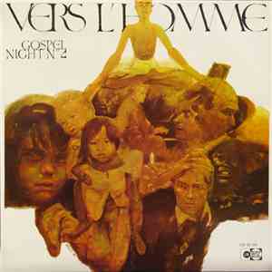 Gilles Jérome, Jacqueline Coivous, Michel Roques - Vers L'Homme - Gospel Night N°4 album