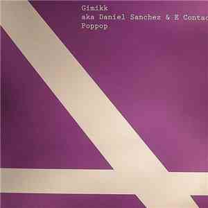 Gimikk Aka Daniel Sanchez & E-Contact - Poppop album