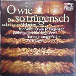 Giuseppe Verdi - O wie so trügerisch album