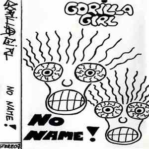 Gorilla Girl - No Name! album