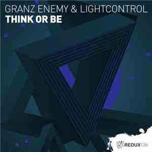 Granz Enemy & LightControl - Think Or Be album