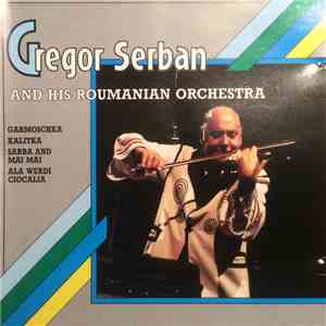 Gregor Serban And His Roumanian Orchestra - Gregor Serban And His Roumanian Orchestra album