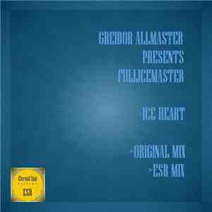 Greidor Allmaster Presents Fullicemaster - Ice Heart album