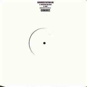 Groovestation UK - Pressure Release / Lust album