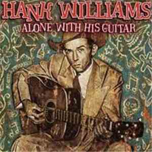 Hank Williams - Alone With His Guitar album