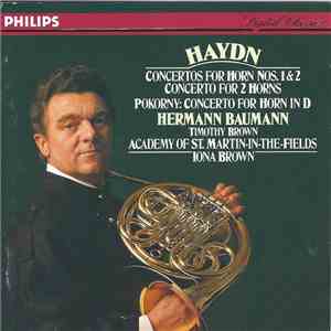 Haydn • Pokorny — Hermann Baumann, Timothy Brown , Academy Of St. Martin-in-the-Fields, Iona Brown - Horn Concertos album