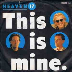 Heaven 17 - This Is Mine album