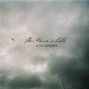Her Name is Calla - 2011 Sampler album