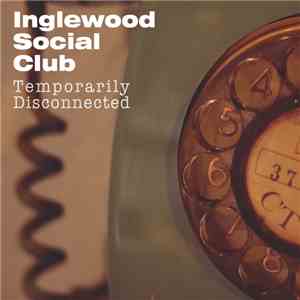 Inglewood Social Club - Temporarily Disconnected album