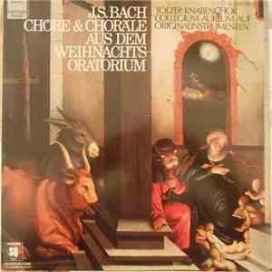 J. S. Bach - Tölzer Knabenchor / Collegium Aureum - Chöre & Choräle Aus Dem Weihnachtsoratorium album