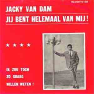 Jacky Van Dam - Jij Bent Helemaal Van Mij ! album