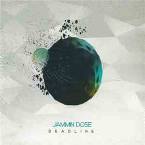 Jammin' Dose - Deadline album