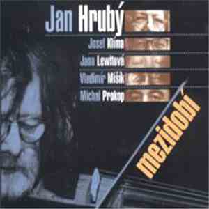 Jan Hrubý, Josef Klíma, Jana Lewitová, Vladimír Mišík, Michal Prokop - Mezidobí album