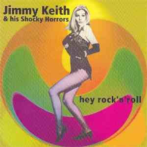 Jimmy Keith & His Shocky Horrors - Hey Rock'N'Roll album