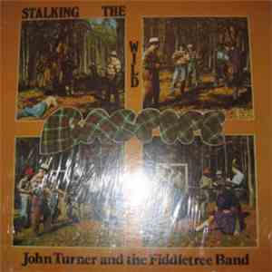 John Turner And The Fiddletree Band - Stalking The Wild Bagpipe album