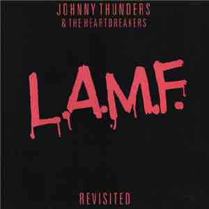 Johnny Thunders & The Heartbreakers - L.A.M.F. Revisited album