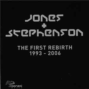 Jones & Stephenson - The First Rebirth 1993 - 2006 album